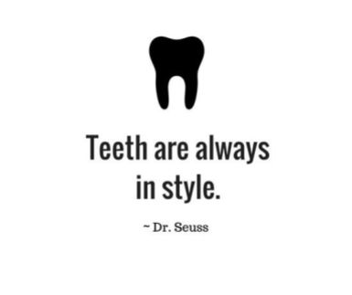 teeth are always in style